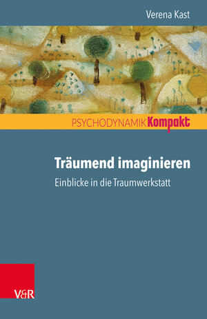 Buchcover Träumend imaginieren | Verena Kast | EAN 9783525459058 | ISBN 3-525-45905-X | ISBN 978-3-525-45905-8