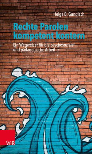 Buchcover Rechte Parolen kompetent kontern | Helga B. Gundlach | EAN 9783525459195 | ISBN 3-525-45919-X | ISBN 978-3-525-45919-5