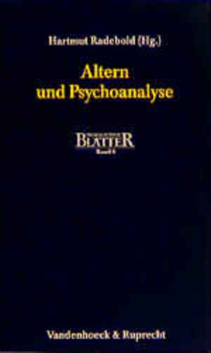 Buchcover Altern und Psychoanalyse | EAN 9783525460054 | ISBN 3-525-46005-8 | ISBN 978-3-525-46005-4