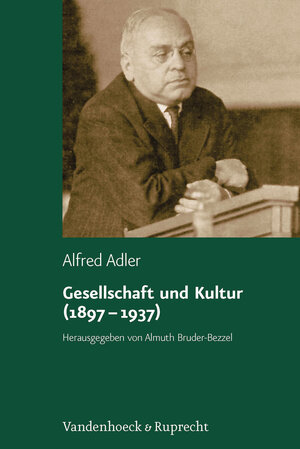 Buchcover Gesellschaft und Kultur (1897–1937) | Alfred Adler | EAN 9783525460559 | ISBN 3-525-46055-4 | ISBN 978-3-525-46055-9