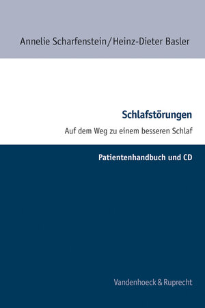 Schlafstörungen. Auf dem Weg zu einem besseren Schlaf. Psychologisches Trainingsprogramm für Gruppen- und Einzelbehandlung: Schlafstörungen, ... m. Audio-CD (Arbeiten Zur Religionspadagogik)