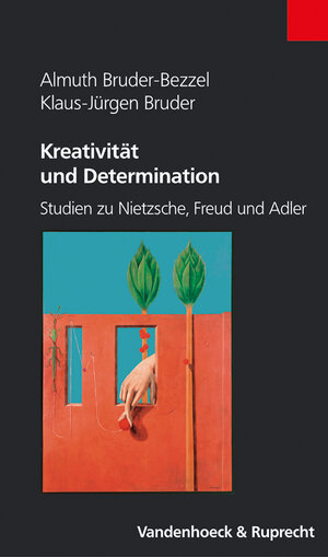 Buchcover Kreativität und Determination | Almuth Bruder-Bezzel | EAN 9783525462072 | ISBN 3-525-46207-7 | ISBN 978-3-525-46207-2