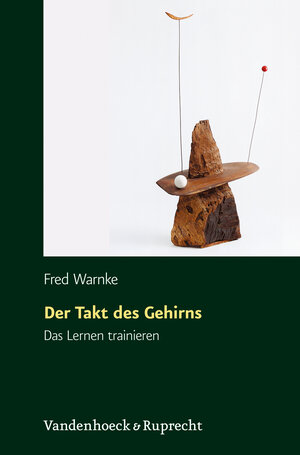 Buchcover Der Takt des Gehirns | Fred Warnke | EAN 9783525462386 | ISBN 3-525-46238-7 | ISBN 978-3-525-46238-6