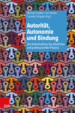 Buchcover Autorität, Autonomie und Bindung  | EAN 9783525462690 | ISBN 3-525-46269-7 | ISBN 978-3-525-46269-0