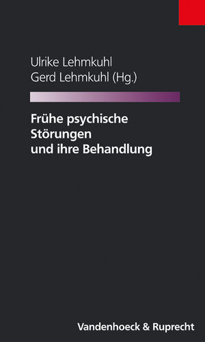 Buchcover Frühe psychische Störungen und ihre Behandlung  | EAN 9783525490754 | ISBN 3-525-49075-5 | ISBN 978-3-525-49075-4