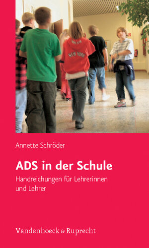 Buchcover ADS in der Schule | Annette Schröder | EAN 9783525490792 | ISBN 3-525-49079-8 | ISBN 978-3-525-49079-2