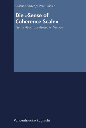 Buchcover Die »Sense of Coherence Scale« | Susanne Singer | EAN 9783525491263 | ISBN 3-525-49126-3 | ISBN 978-3-525-49126-3