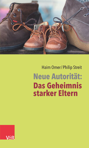 Buchcover Neue Autorität: Das Geheimnis starker Eltern | Haim Omer | EAN 9783525491584 | ISBN 3-525-49158-1 | ISBN 978-3-525-49158-4