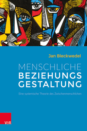 Buchcover Menschliche Beziehungsgestaltung | Jan Bleckwedel | EAN 9783525491706 | ISBN 3-525-49170-0 | ISBN 978-3-525-49170-6