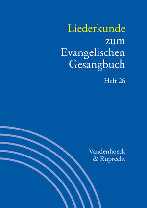 Buchcover Liederkunde zum Evangelischen Gesangbuch. Heft 26  | EAN 9783525500095 | ISBN 3-525-50009-2 | ISBN 978-3-525-50009-5