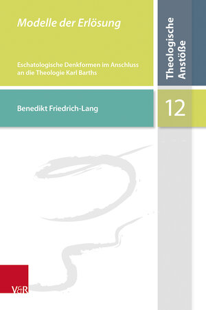 Buchcover Modelle der Erlösung | Benedikt Friedrich-Lang | EAN 9783525500170 | ISBN 3-525-50017-3 | ISBN 978-3-525-50017-0