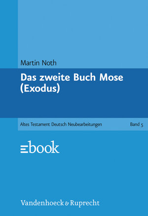 Das Alte Testament Deutsch (ATD), Tlbd.5, Das zweite Buch Mose (Exodus) (Das Alte Testament Deutsch. Atd. Kartonierte Ausgabe)