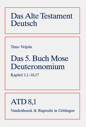 Das fünfte Buch Mose. Deuteronomium. Kapitel 1,1 - 16,17: Bd. 8/1 (Das Alte Testament Deutsch. Atd. Kartonierte Ausgabe)