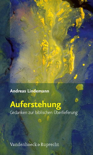 Buchcover Auferstehung | Andreas Lindemann | EAN 9783525533840 | ISBN 3-525-53384-5 | ISBN 978-3-525-53384-0