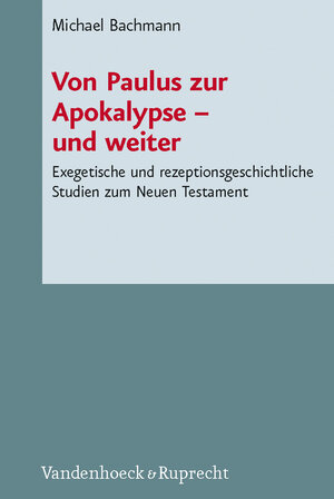 Buchcover Von Paulus zur Apokalypse – und weiter | Michael Bachmann | EAN 9783525533987 | ISBN 3-525-53398-5 | ISBN 978-3-525-53398-7