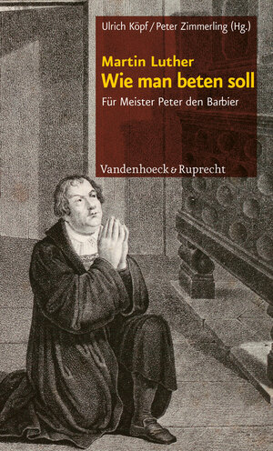 Buchcover Wie man beten soll | Martin Luther | EAN 9783525560099 | ISBN 3-525-56009-5 | ISBN 978-3-525-56009-9