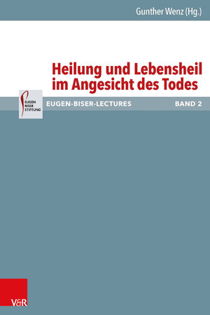 Buchcover Heilung und Lebensheil im Angesicht des Todes  | EAN 9783525560211 | ISBN 3-525-56021-4 | ISBN 978-3-525-56021-1
