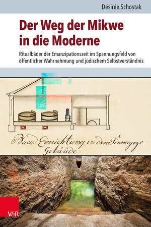 Buchcover Der Weg der Mikwe in die Moderne | Désirée Schostak | EAN 9783525560594 | ISBN 3-525-56059-1 | ISBN 978-3-525-56059-4
