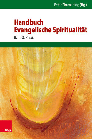 Buchcover Handbuch Evangelische Spiritualität  | EAN 9783525564608 | ISBN 3-525-56460-0 | ISBN 978-3-525-56460-8