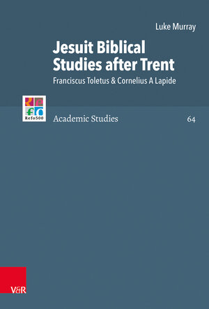 Buchcover Jesuit Biblical Studies after Trent | Luke Murray | EAN 9783525564738 | ISBN 3-525-56473-2 | ISBN 978-3-525-56473-8