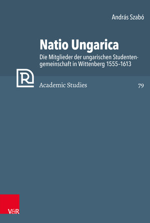 Buchcover Natio Ungarica | András Szabó | EAN 9783525565544 | ISBN 3-525-56554-2 | ISBN 978-3-525-56554-4