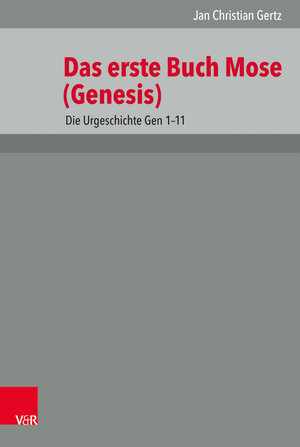 Buchcover 1. Mose (Genesis) 1-11 | Jan Christian Gertz | EAN 9783525570555 | ISBN 3-525-57055-4 | ISBN 978-3-525-57055-5