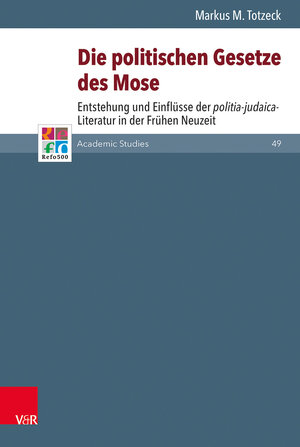 Buchcover Die politischen Gesetze des Mose als Vorbild | Markus M. Totzeck | EAN 9783525570739 | ISBN 3-525-57073-2 | ISBN 978-3-525-57073-9