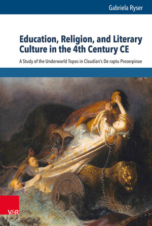 Buchcover Education, Religion, and Literary Culture in the 4th Century CE | Gabriela Ryser | EAN 9783525573211 | ISBN 3-525-57321-9 | ISBN 978-3-525-57321-1
