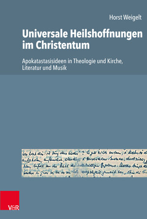 Buchcover Universale Heilshoffnungen im Christentum | Horst Weigelt | EAN 9783525573280 | ISBN 3-525-57328-6 | ISBN 978-3-525-57328-0