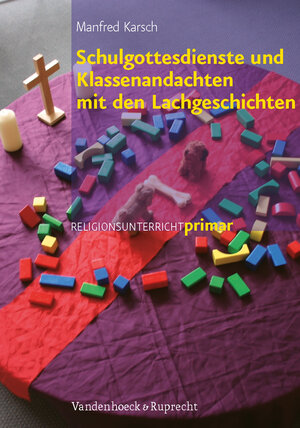 Buchcover Schulgottesdienste und Klassenandachten mit den Lachgeschichten | Manfred Karsch | EAN 9783525581773 | ISBN 3-525-58177-7 | ISBN 978-3-525-58177-3