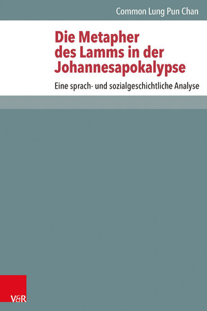 Buchcover Die Metapher des Lamms in der Johannesapokalypse | Common Lung Pun Chan | EAN 9783525593721 | ISBN 3-525-59372-4 | ISBN 978-3-525-59372-1