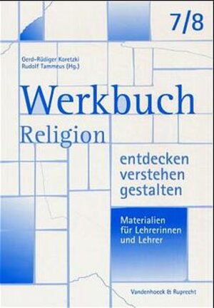 Buchcover Werkbuch. Religion entdecken – verstehen – gestalten. 7./8. Schuljahr  | EAN 9783525614785 | ISBN 3-525-61478-0 | ISBN 978-3-525-61478-5