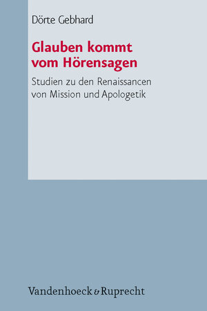 Buchcover Glauben kommt vom Hörensagen | Dörte Gebhard | EAN 9783525624425 | ISBN 3-525-62442-5 | ISBN 978-3-525-62442-5