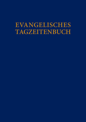 Buchcover Evangelisches Tagzeitenbuch  | EAN 9783525624463 | ISBN 3-525-62446-8 | ISBN 978-3-525-62446-3