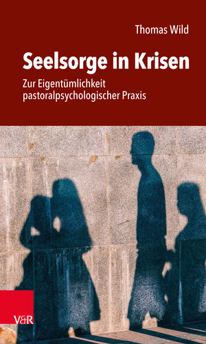 Buchcover Seelsorge in Krisen | Thomas Wild | EAN 9783525624524 | ISBN 3-525-62452-2 | ISBN 978-3-525-62452-4