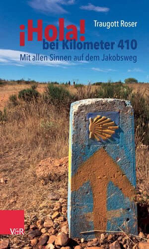 Buchcover ¡Hola! bei Kilometer 410 | Traugott Roser | EAN 9783525630617 | ISBN 3-525-63061-1 | ISBN 978-3-525-63061-7