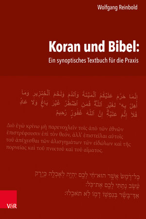 Buchcover Koran und Bibel: Ein synoptisches Textbuch für die Praxis | Wolfgang Reinbold | EAN 9783525634134 | ISBN 3-525-63413-7 | ISBN 978-3-525-63413-4