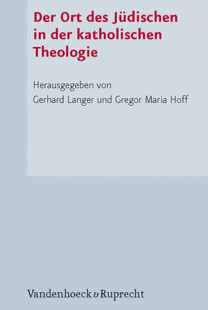 Buchcover Der Ort des Jüdischen in der katholischen Theologie  | EAN 9783525691038 | ISBN 3-525-69103-3 | ISBN 978-3-525-69103-8