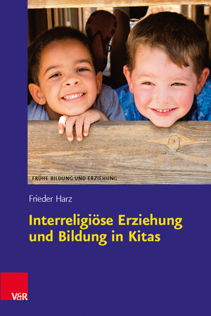 Buchcover Interreligiöse Erziehung und Bildung in Kitas | Frieder Harz | EAN 9783525701546 | ISBN 3-525-70154-3 | ISBN 978-3-525-70154-6