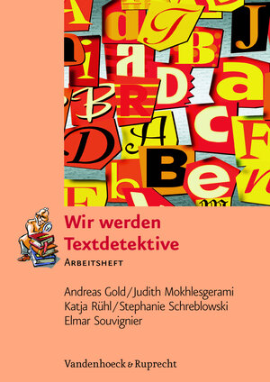 Buchcover Wir werden Textdetektive | Andreas Gold | EAN 9783525701584 | ISBN 3-525-70158-6 | ISBN 978-3-525-70158-4