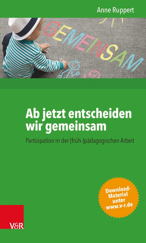 Buchcover Ab jetzt entscheiden wir gemeinsam | Anne Ruppert | EAN 9783525701799 | ISBN 3-525-70179-9 | ISBN 978-3-525-70179-9