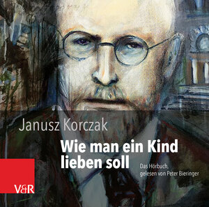 Buchcover Wie man ein Kind lieben soll | Janusz Korczak | EAN 9783525702574 | ISBN 3-525-70257-4 | ISBN 978-3-525-70257-4