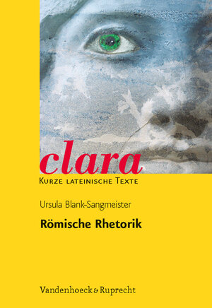 Buchcover Römische Rhetorik | Ursula Blank-Sangmeister | EAN 9783525717189 | ISBN 3-525-71718-0 | ISBN 978-3-525-71718-9