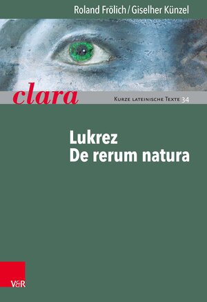 Buchcover Lukrez, De rerum natura | Roland Frölich | EAN 9783525717363 | ISBN 3-525-71736-9 | ISBN 978-3-525-71736-3
