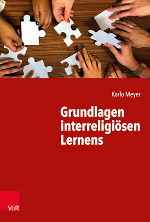 Buchcover Grundlagen interreligiösen Lernens | Karlo Meyer | EAN 9783525720066 | ISBN 3-525-72006-8 | ISBN 978-3-525-72006-6