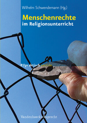 Buchcover Menschenrechte im Religionsunterricht  | EAN 9783525776391 | ISBN 3-525-77639-X | ISBN 978-3-525-77639-1