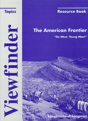 Buchcover Viewfinder / The American Frontier. Go West, Young Man! | Michael Porsche | EAN 9783526507710 | ISBN 3-526-50771-6 | ISBN 978-3-526-50771-0