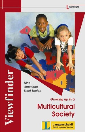 Growing up in a Multicultural Society: Nine American Short Stories (Viewfinder Classics / Literature)