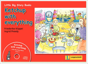 Ketchup with everything. Little Big Story Books. (Lernmaterialien)