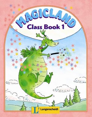 Magicland 1 - Class Book 1: 1. Klasse